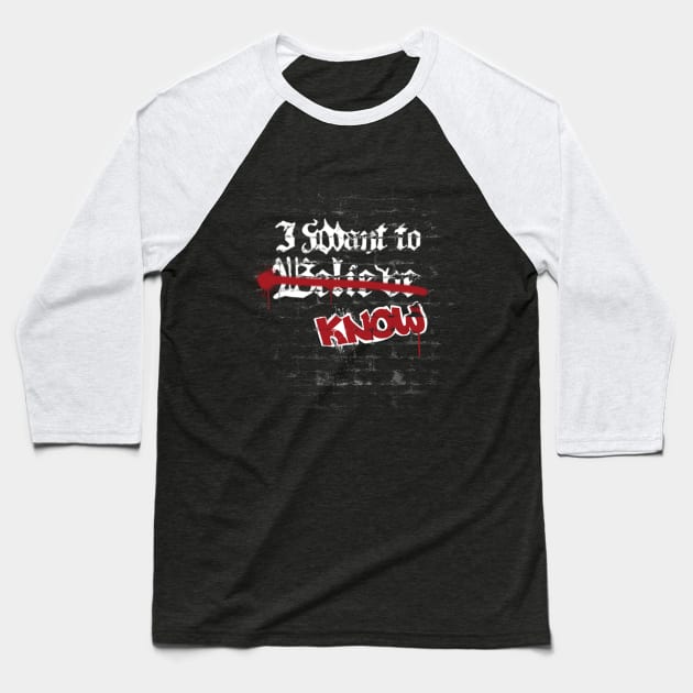 I want to know Baseball T-Shirt by hereticwear